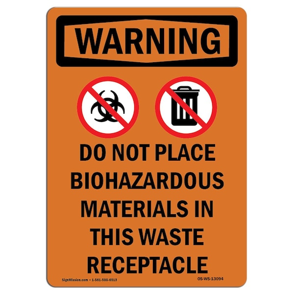OSHA Warning Sign, 24" H, 18" W, Aluminum, Do Not Place Biohazardous, Portrait, 1824-V-13094